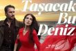 دریا طغیان می_کند (Taşacak Bu Deniz)